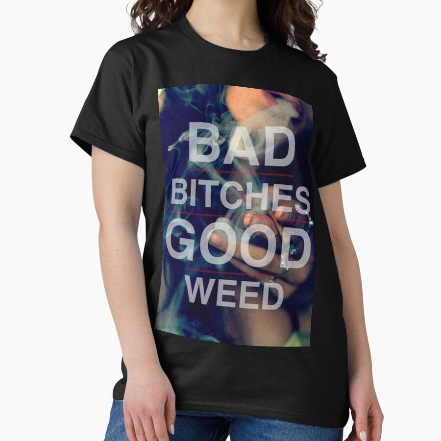 Bad Bitches Classic T-Shirt