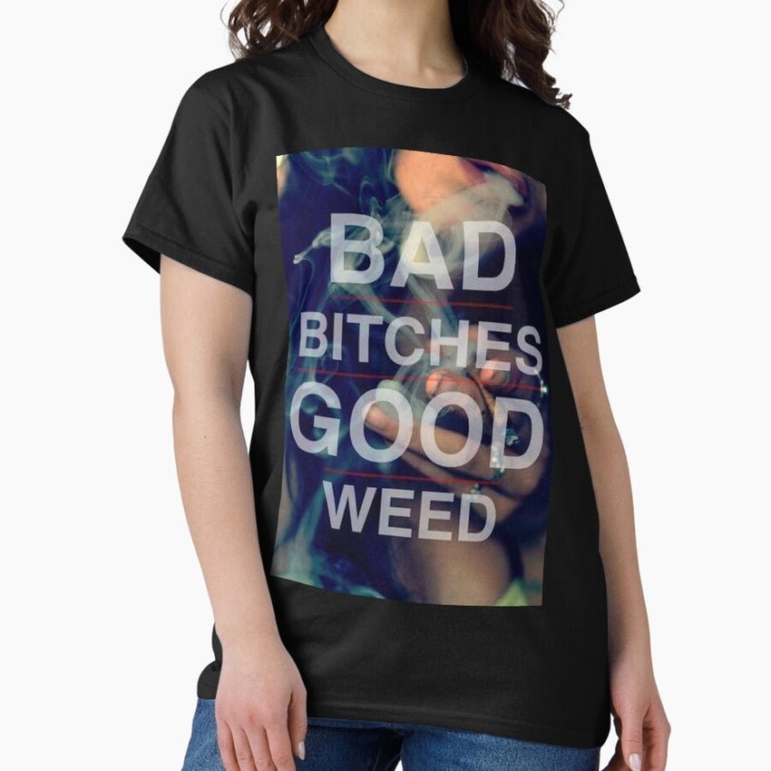 Bad Bitches Classic T-Shirt