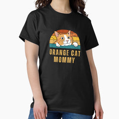 Orange Cat Mommy - Funny Gift for Cat Moms Classic T-Shirt