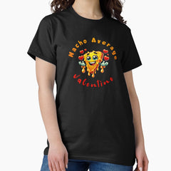 Valentines Day - Nacho Average Valentine Classic T-Shirt