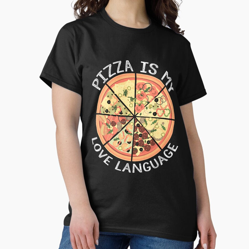 Pizza Is My Love Language,funny design 2021 Classic T-Shirt
