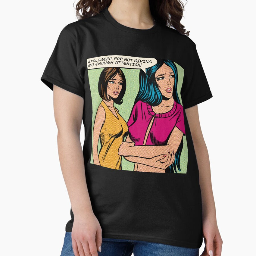 Apologize Classic T Shirt