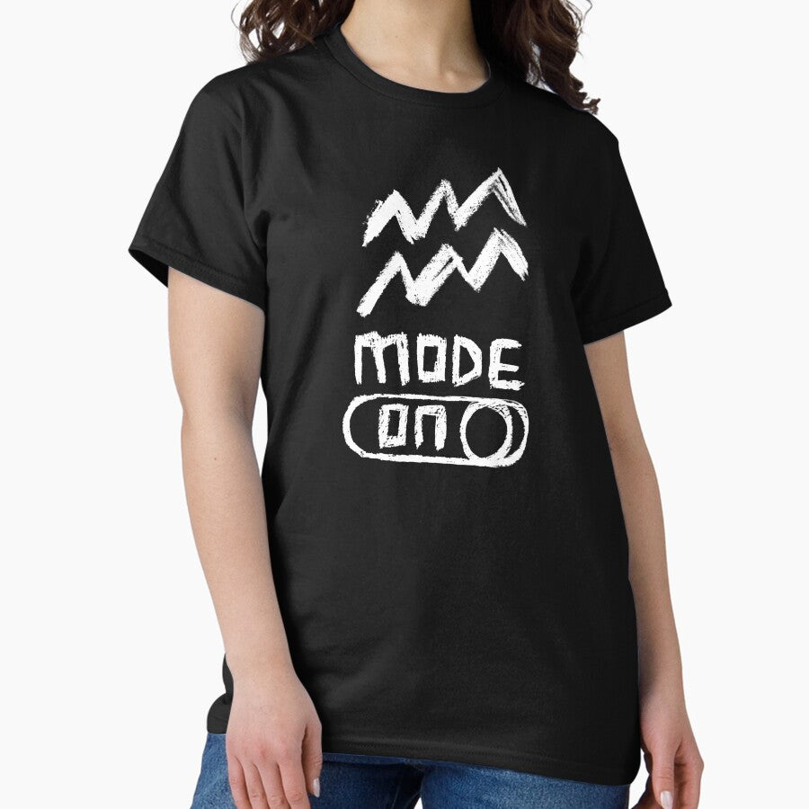 Aquarius Mode ON, Zodiac Sign Aquarius Birthday Classic T-Shirt
