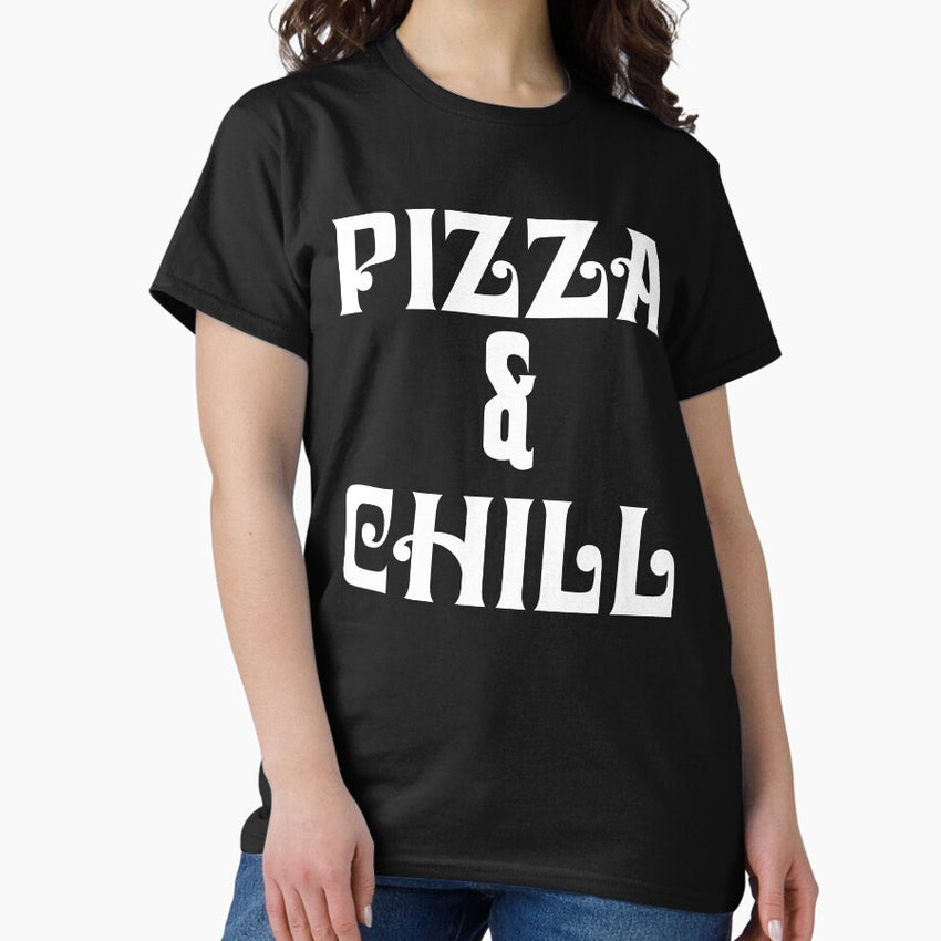 Pizza Chill Classic T-Shirt