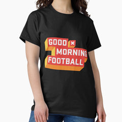 Angry Runs Good Morning Football Classic T-Shirt
