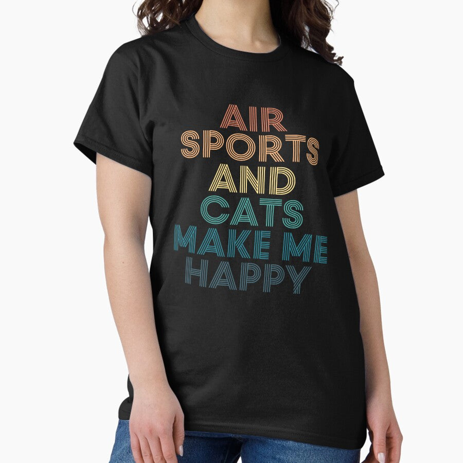 Air Sports And Cats Make Me Happy Classic T-Shirt