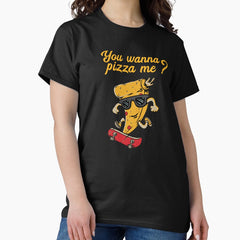 You wanna pizza me? Pizza slice skateboarding Classic T-Shirt