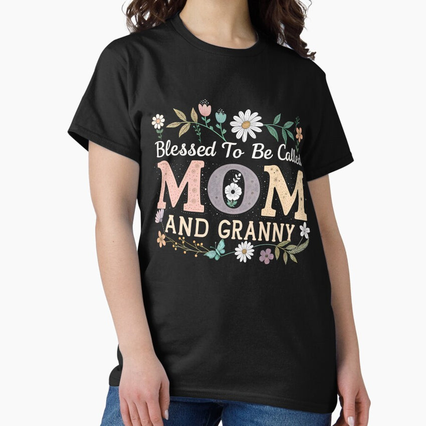 blessed to be called mom and granny Classic T-Shirt
