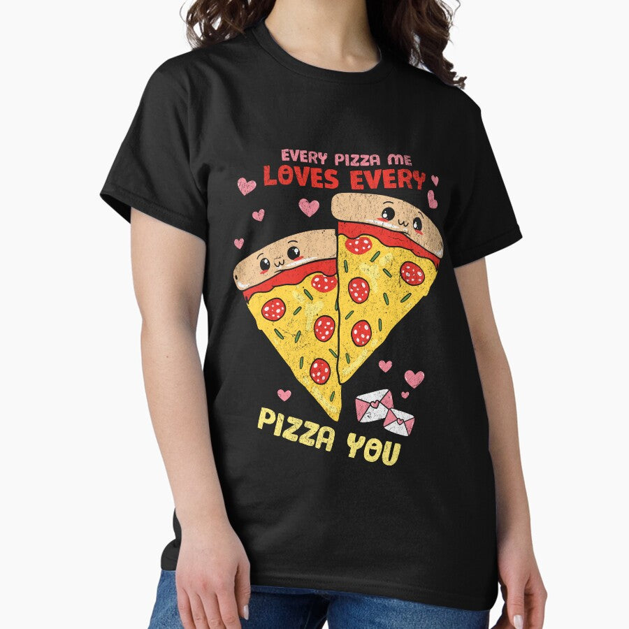 Cute Every Pizza Me Loves Every Pizza You Retro Vintage Classic Valentine Classic T-Shirt