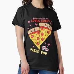 Cute Every Pizza Me Loves Every Pizza You Retro Vintage Classic Valentine Classic T-Shirt