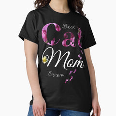 Best Cat Mom Ever Funny Floral Cat Lover Mothers Day Gift Classic T-Shirt