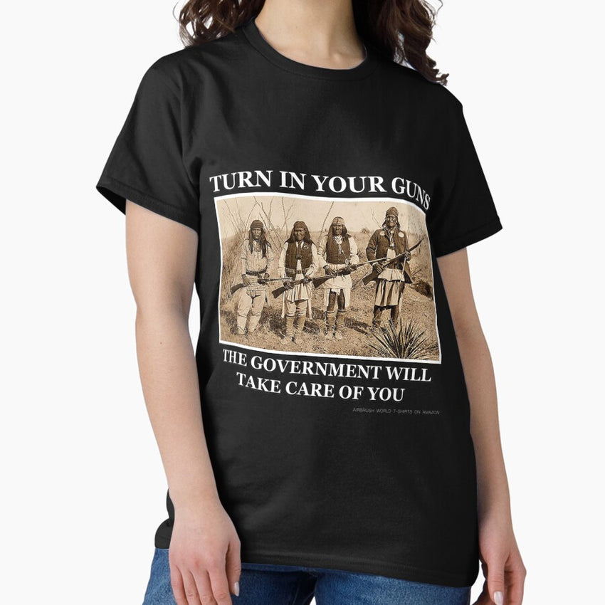 Turn In Your Guns 2nd Amendment Homeland Security Classic T-Shirt