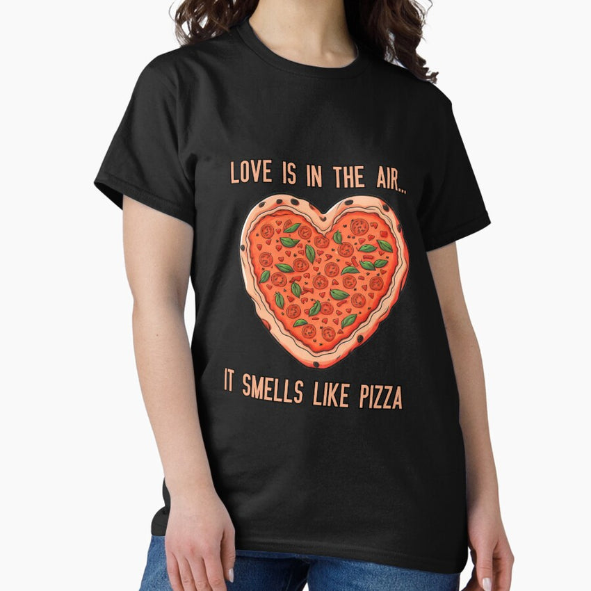 Love is in the air... it smells like pizza Classic T-Shirt