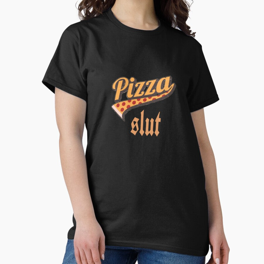 Pizza slut t shirt Classic T-Shirt