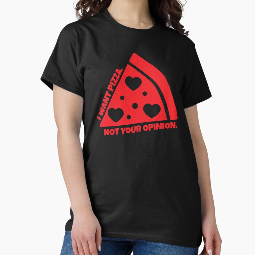 I Want Pizza Classic T-Shirt