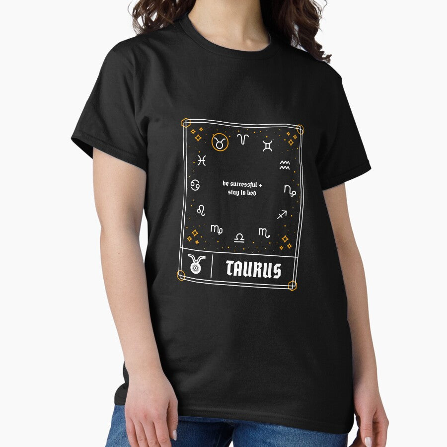Taurus: Be Successful, Stay in Bed – Funny Zodiac Tee Classic T-Shirt