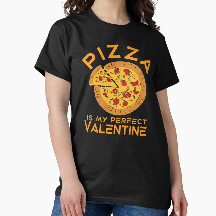 Pizza is my perfect valentine Classic T-Shirt