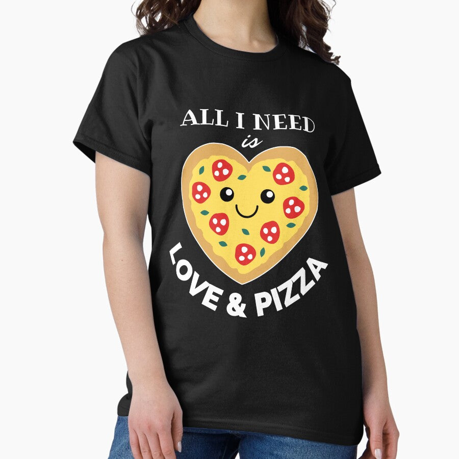 All I Need Is Love and Pizza - Pizza Lover Classic T-Shirt