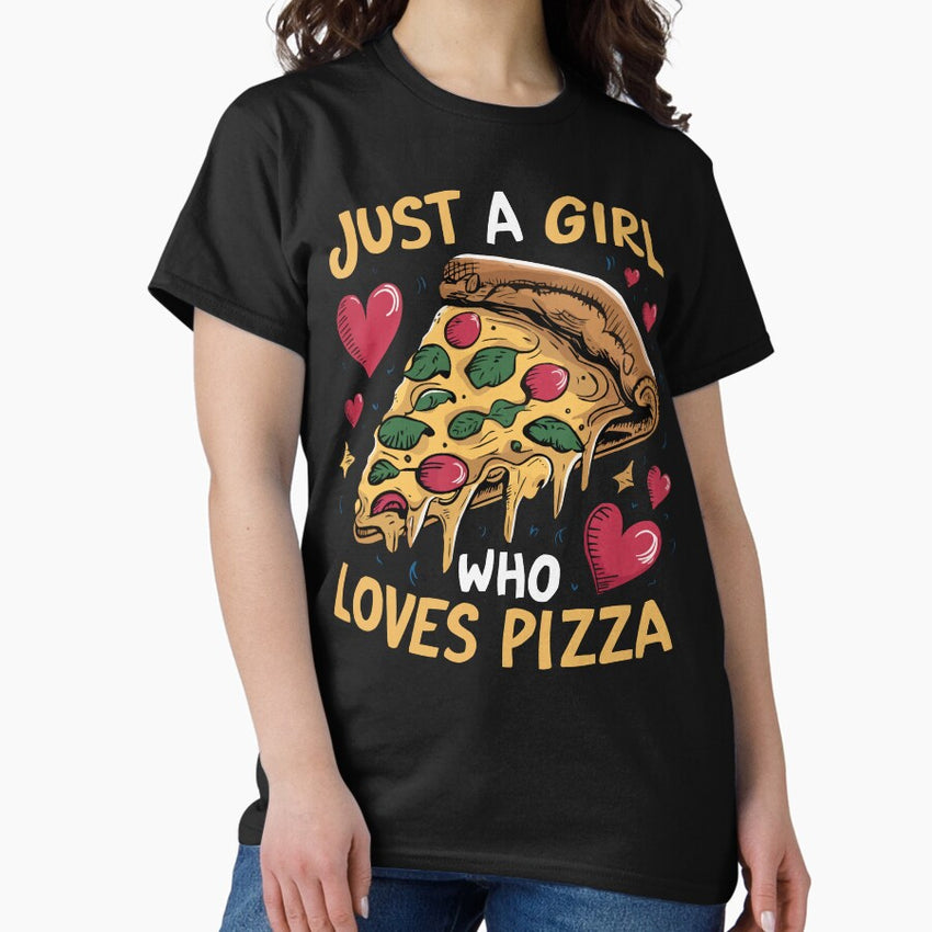 Girl loves Pizza Funny Pizza Sayings Classic T-Shirt