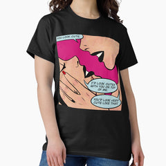 You Look Cute Classic T Shirt