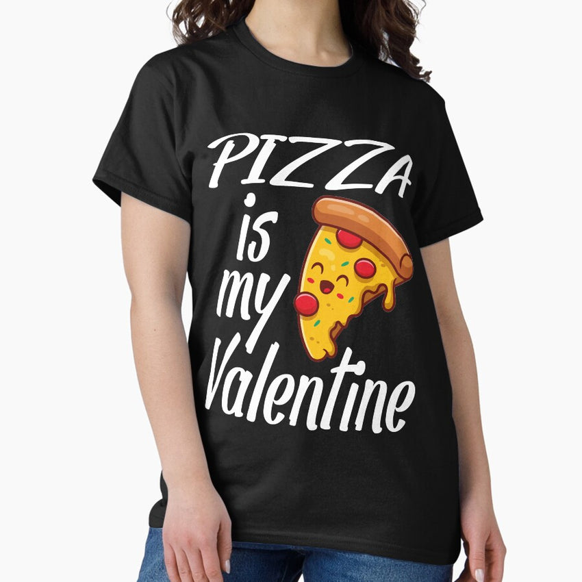 Pizza Is My Valentine Shirt, Pizza Shirt, Funny Valentines Shirt, Valentines Day Shirt, Pizza My Heart, Funny Pizza Shirt, I Love Pizza Classic T-Shirt