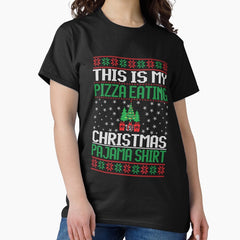 Pizza Eating Pajama Shirt Ugly Sweater Christmas Holiday Design Classic T-Shirt