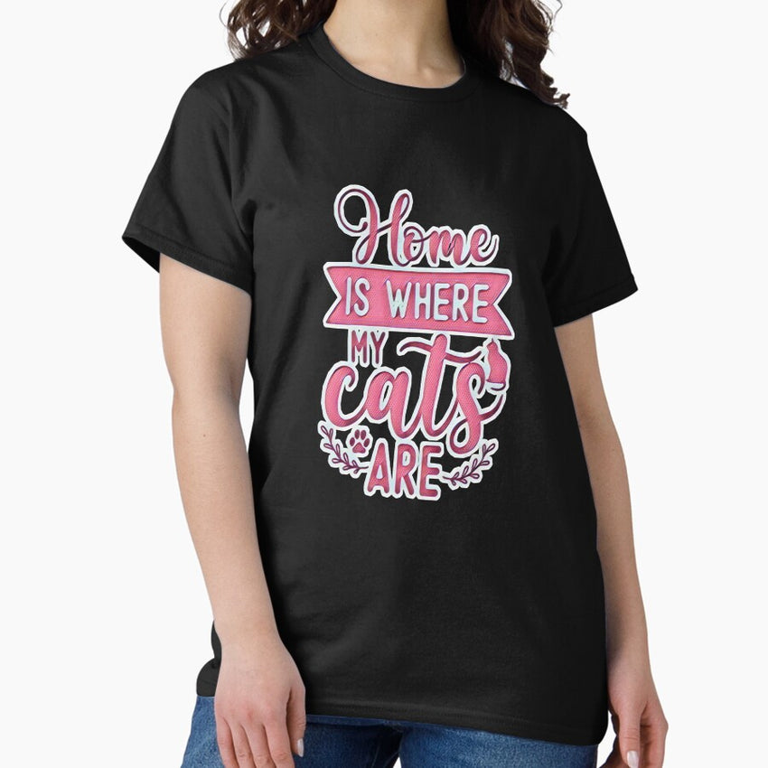 Home Is Where My Cats Are - Pink Cat Lover Quote Classic T-Shirt