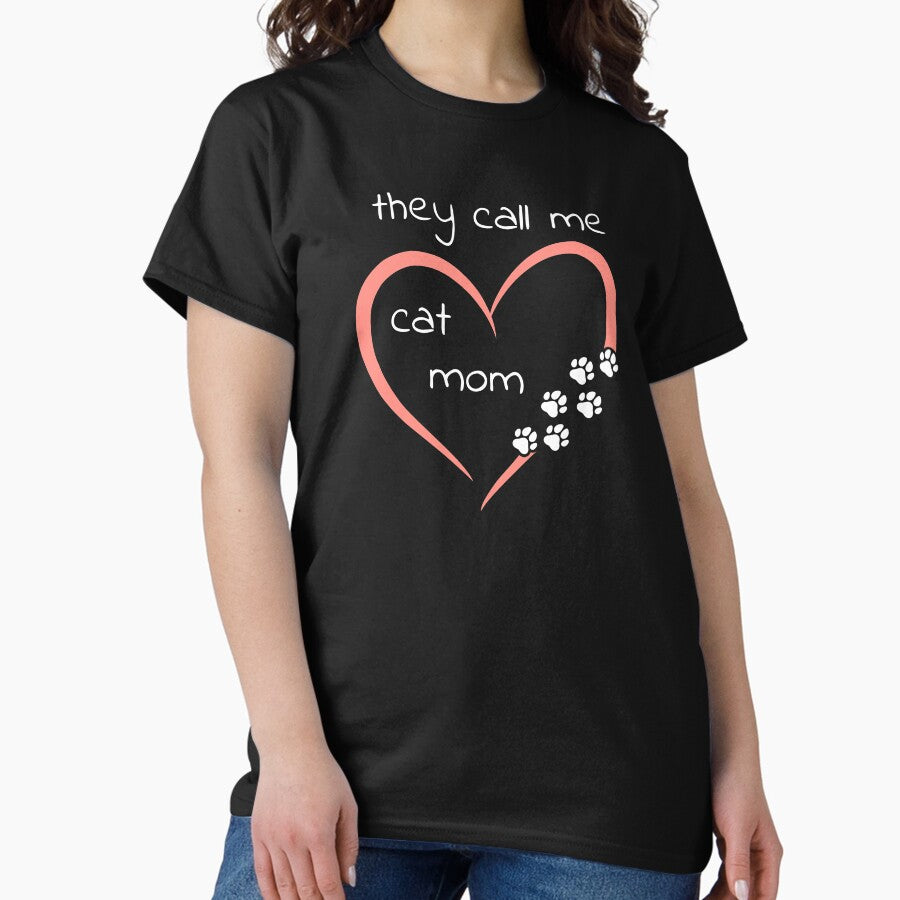 They call me cat mom Classic T-Shirt