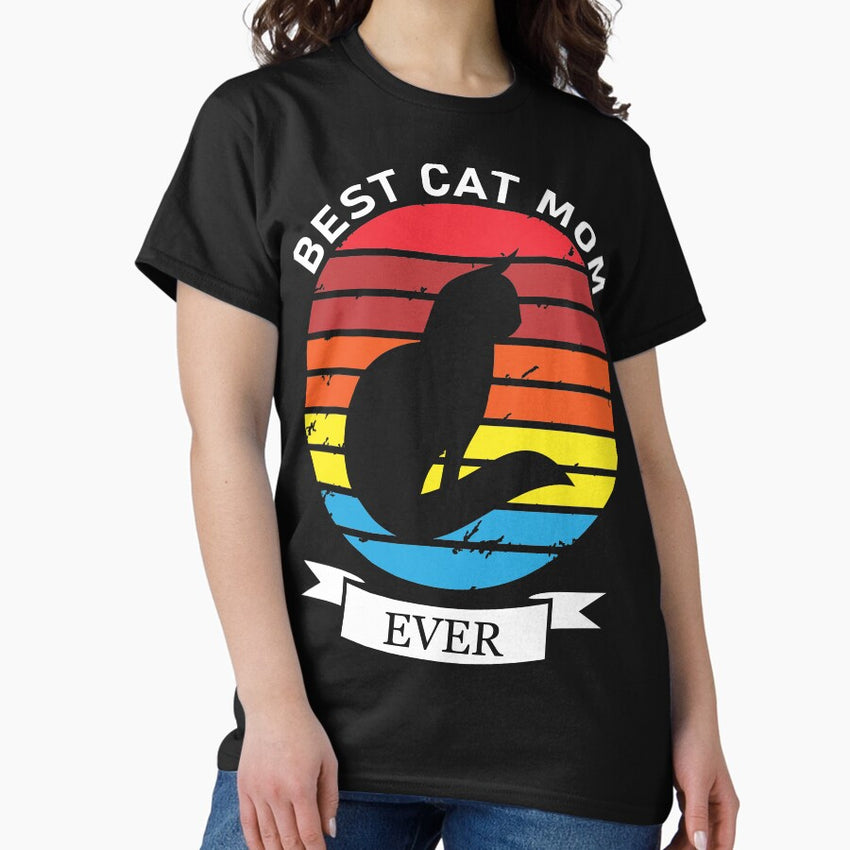 Best Cat Mom Ever, Perfect Gift for a Cat lover. Classic T-Shirt