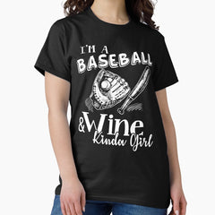Baseball - Baseball And Wine Kinda Girl Classic T-Shirt
