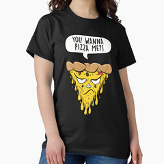 You Wanna Pizza Me - Pizza Funny Cartoon Pun Classic T-Shirt