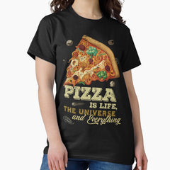Loves Pizza Is Life, the Universe and Everything Classic T-Shirt