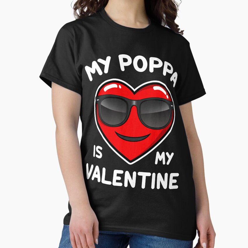 My Poppa Is My Valentine Heart Sunglasses Funny Valentine’s Day Classic T-Shirt