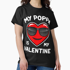 My Poppa Is My Valentine Heart Sunglasses Funny Valentine’s Day Classic T-Shirt