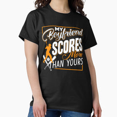 Baseball - My Baseball Boyfriend Scores More Than Yours Classic T-Shirt