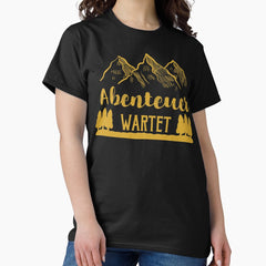 Adventure Awaits German Hiking Classic T Shirt