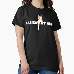 Calico Cat Mom Kitten Fun Feline Design Playful Pets Classic T-Shirt