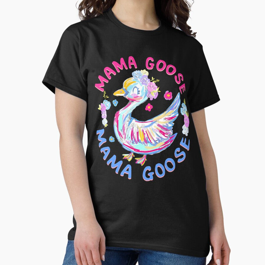 Mama Goose Mothers Day Shirt For Momlover Animal Cute 2025 Classic T Shirt