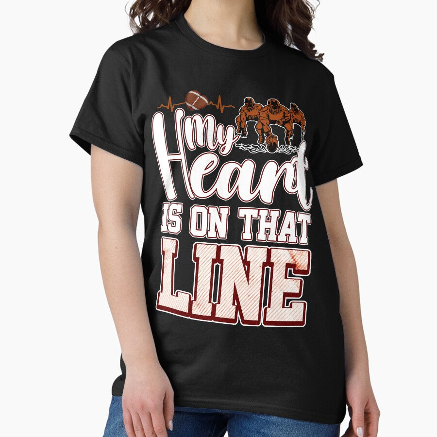 American Football My Heart is on the line Lineman Classic T-Shirt