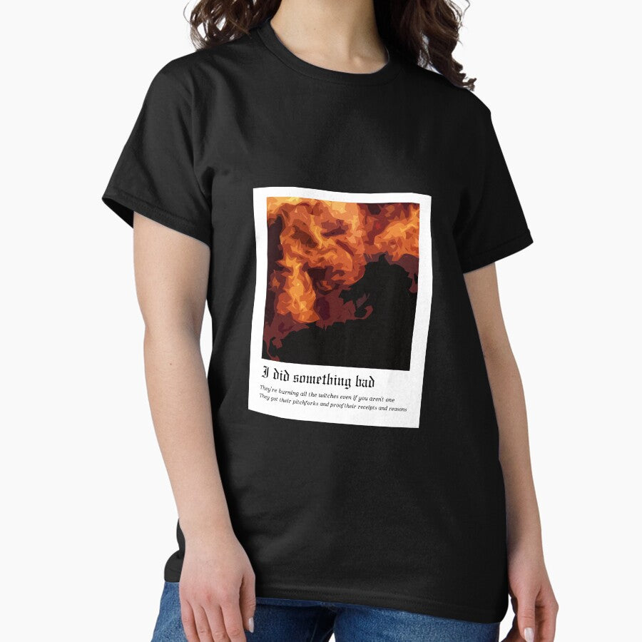 I Did Something Bad Taylor Swift Classic T Shirt