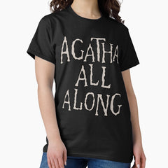 Agatha all along Classic T-Shirt