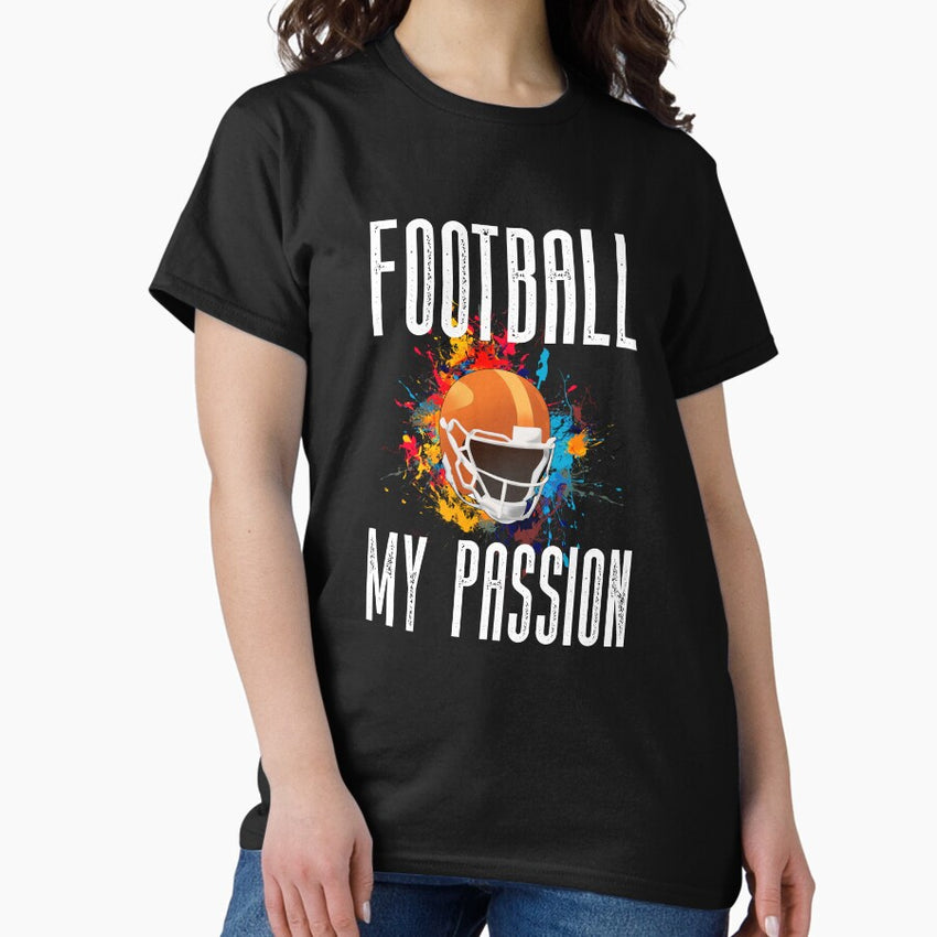 American Football Is My Passion - football brushed design soccer ball grunge font Classic T-Shirt