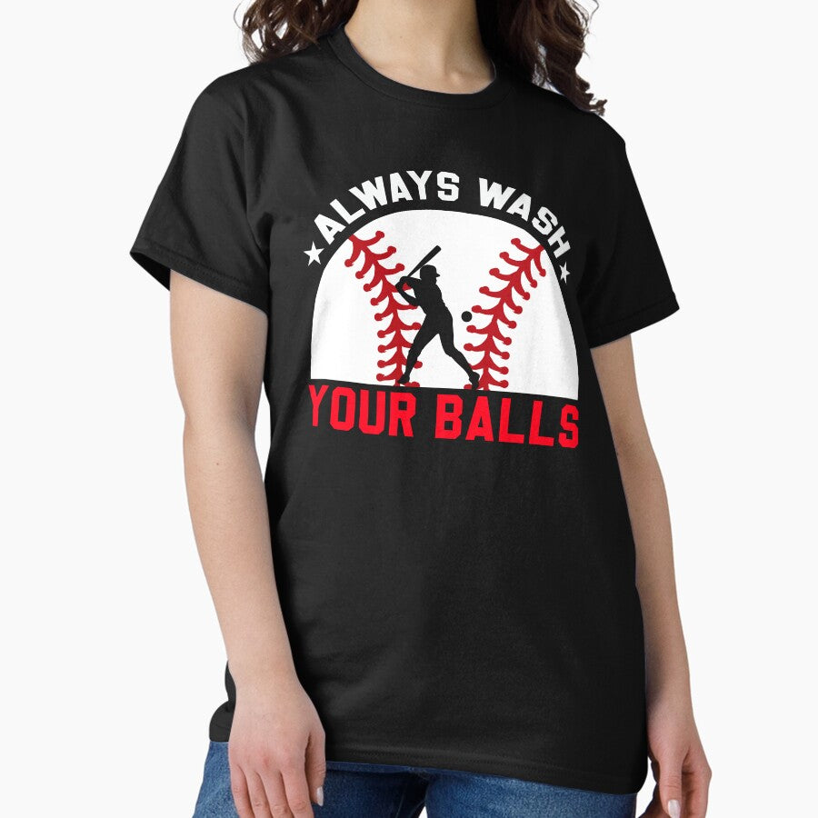 Always Wash Your Balls Funny Baseball Retro Sport Art Classic T-Shirt