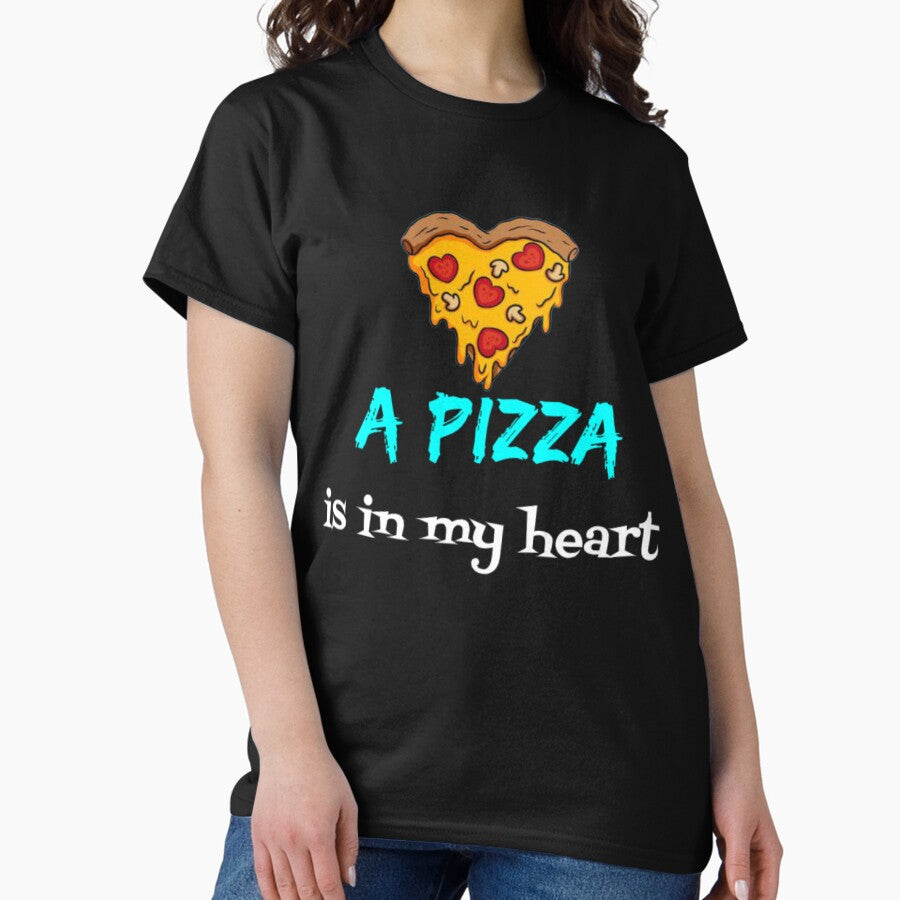 a pizza is in my heart Classic T-Shirt