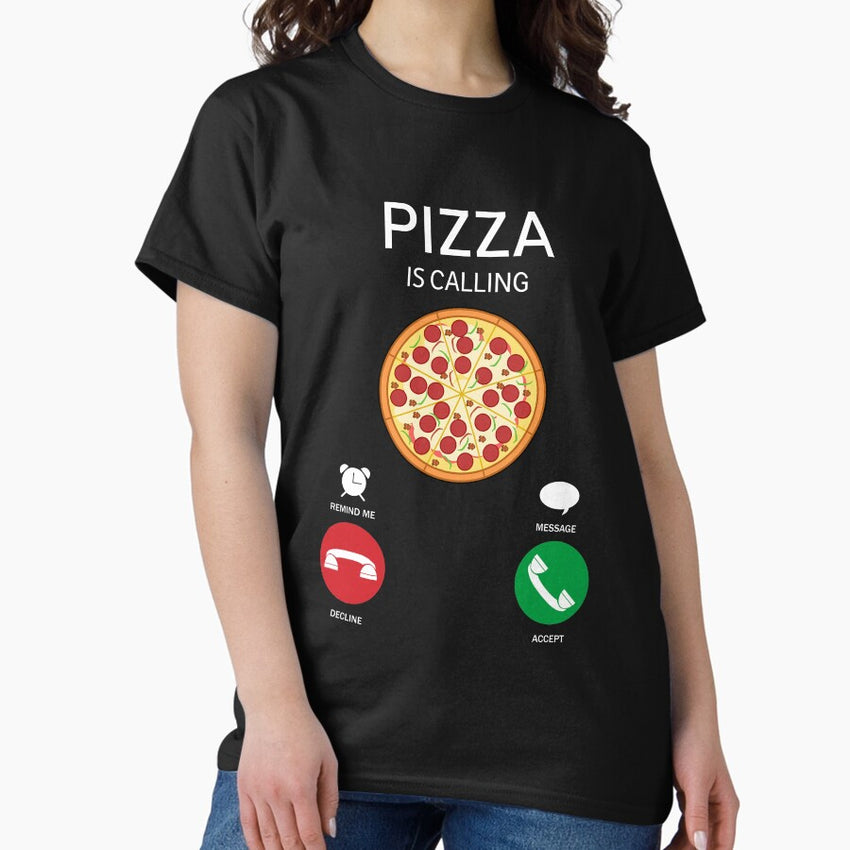 Pizza is Calling Funny Call Interface Design Classic T-Shirt
