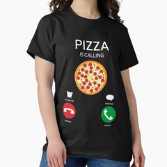Pizza is Calling Funny Call Interface Design Classic T-Shirt
