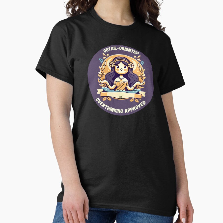 Virgo zodiac sign: Detail-oriented, overthinking approved Classic T-Shirt