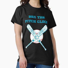 Ban the Pitch Clock Classic T-Shirt