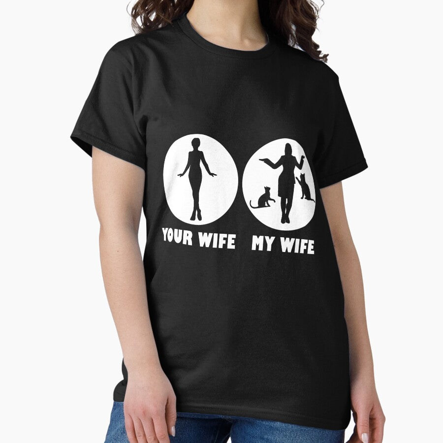 Mens Crazy Cat Wife Your Wife My Wife Loves Cats Funny Cat Classic T-Shirt