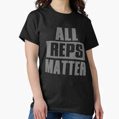 ALL REPS MATTER Classic T-Shirt